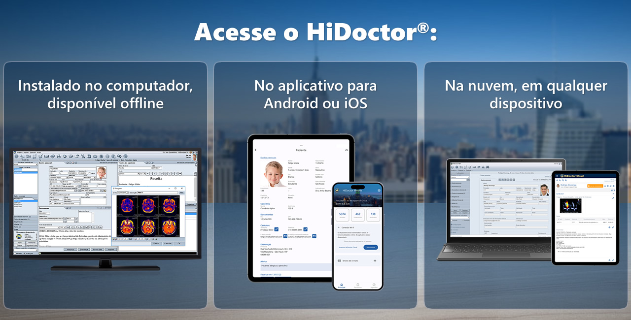Não fique sem acesso ao HiDoctor®! Veja como acessar prontuários e agenda no desktop, online ou pelo app